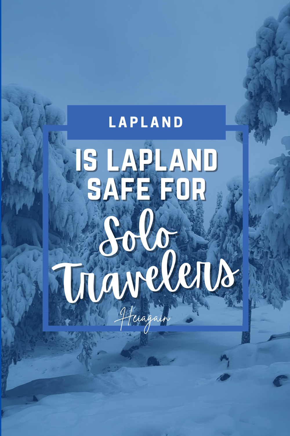 Solo traveler exploring Lapland, Finland safely in winter, enjoying snowy streets, Arctic nature, and city attractions.