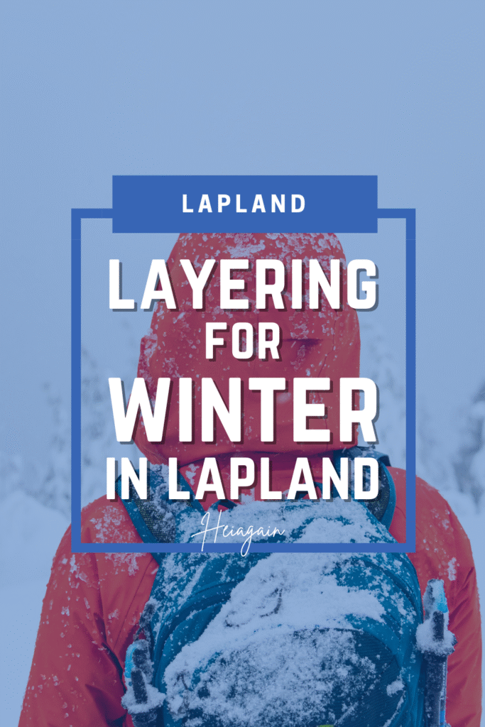Travelers wearing proper winter layers in Lapland, Finland, including thermal base layers, insulating mid-layers, waterproof jackets, hats, gloves, and snow boots for Arctic conditions.